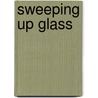Sweeping Up Glass door Carolyn Wall