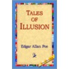 Tales Of Illusion door Edgar Poe