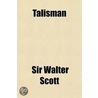 Talisman Volume 2 door Sir Walter Scott