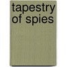 Tapestry of Spies door Stephen Hunter