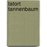 Tatort Tannenbaum door Andreas Winkelmann