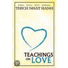 Teachings on Love door Thich Nhat Hanh