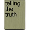 Telling the Truth by Adam White