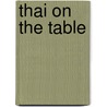 Thai on the Table door Ariela Grodner