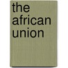 The African Union by Russell Roberts