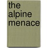 The Alpine Menace by Mary Dalheim