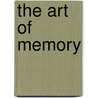 The Art Of Memory door Frances A. Yates