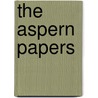 The Aspern Papers door Henry James