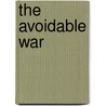 The Avoidable War door Klaus Jurgen Gantzel