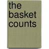 The Basket Counts door Matthew F. Christopher