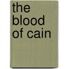 The Blood of Cain by T.L. Gray