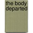 The Body Departed