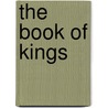 The Book Of Kings door William Noel