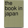 The Book in Japan door Peter F. Kornicki