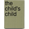 The Child's Child door Ruth Rendall