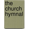 The Church Hymnal by . Anonymous