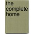 The Complete Home