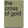 The Cross of Gold by George Rich