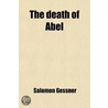 The Death Of Abel door Salomon Gessner