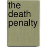 The Death Penalty door Alicia A. Elster
