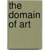 The Domain Of Art by Sir William Martin Conway