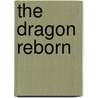 The Dragon Reborn by Robbert Jordan