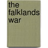 The Falklands War door Martin Middlebrook