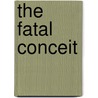 The Fatal Conceit door Friedrich A. Von Hayek