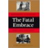 The Fatal Embrace