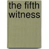 The Fifth Witness door Michael Connelly