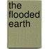 The Flooded Earth