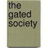 The Gated Society door Everette Surgenor