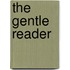 The Gentle Reader