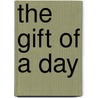 The Gift of a Day door Jeff Glasbrenner