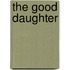 The Good Daughter