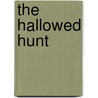 The Hallowed Hunt door Lois Mcmaster Bujold