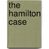 The Hamilton Case