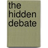 The Hidden Debate door Akil Kokayi Khalfani