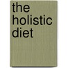 The Holistic Diet door Beth Anderson