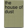 The House Of Dust door Conrad Potter Aiken