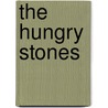 The Hungry Stones door Sir Rabindranath Tagore