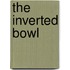 The Inverted Bowl