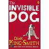 The Invisible Dog door Dick King Smith