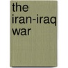 The Iran-Iraq War door M.S. El Azhary
