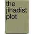 The Jihadist Plot