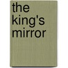The King's Mirror door Hope Anthony 1863-1933