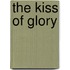 The Kiss of Glory