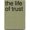 The Life Of Trust door George Mueller