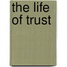 The Life of Trust door Muller George 1805-1898