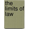 The Limits Of Law door Peter Cleary Yeager